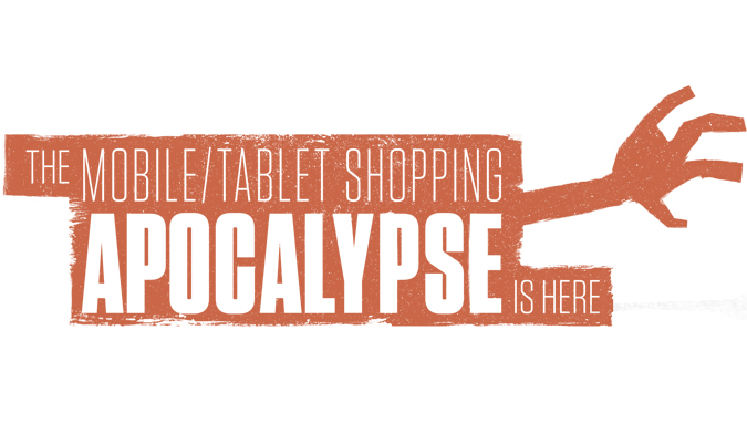 Apocalypse The mobile shopping apocalypse is here
